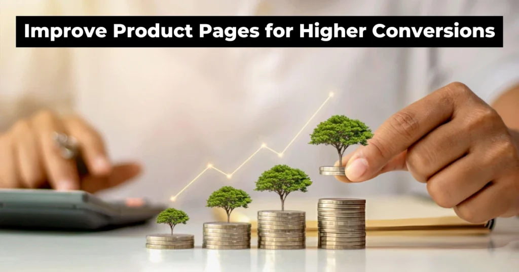 Improve Product Pages for Higher Conversions